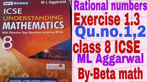 Rational numbers / Exercise 1.3 class 8 Qu.no.1 , 2 M L Aggarwal  ICSE APC BOOKS