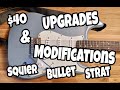 💵$40 Upgrades & Modifications That Made My Squier Bullet Strat Great. 🎸👌