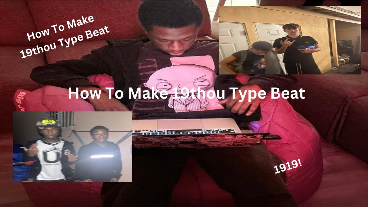 How To Make 19thou Type Beat