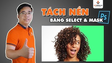 Hướng Dẫn Tách Nền Bằng Select & Mask trong Photoshop