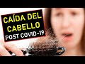 🔴 CAÍDA DEL CABELLO POST COVID-19: UNA SECUELA MÁS DEL COVID-19