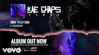 Kae Chaps - Kuhope (Official Audio)