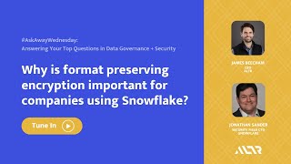 Why is format preserving encryption important for companies using Snowflake?
