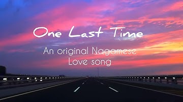One Last Time, Nagamese Love Song