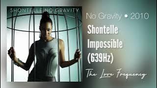 Shontelle - Impossible (639hz)