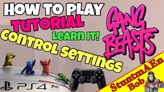 CONTROL SETTINGS PRESENTATION - Let's play GANG BEASTS on PS4 - #003 how play / how to fight - YouTube