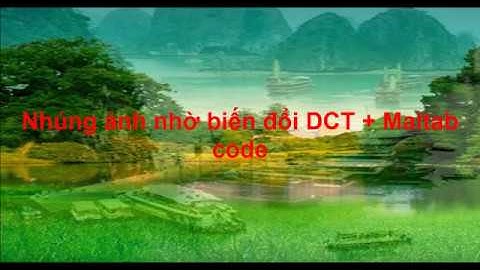 Thủy vân ảnh nhờ biến đổi DCT + Matlab code