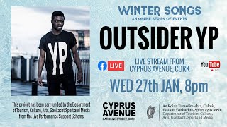 Outsider YP   - live stream from Cyprus Avenue