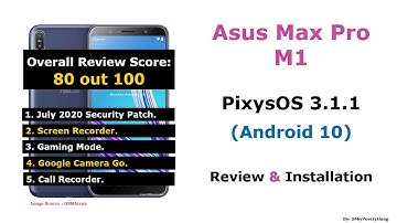Asus Zenfone Max Pro M1 | Android 10 | PixysOS 3.1.1 ROM | July 2020 Build | Review | Installation