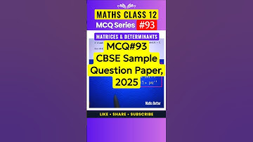 9️⃣3️⃣ Matrices and Determinants MCQs - Test Your Knowledge! | MCQ Series #mathsclass12 #mathsbetter