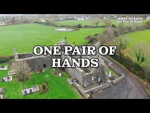 One Pair of Hands | Lyric video | James Kilbane