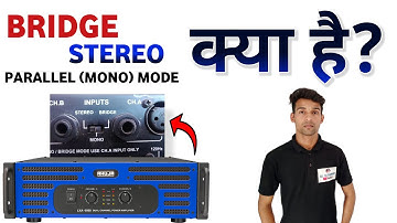 STEREO, MONO (PARALLEL) and BRIDGE MODE kya hai | Bridge mode, stereo mode and Parallel or mono mode
