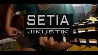 Video thumbnail of "Jikustik - Setia | Classical Fingerstyle Guitar Cover"