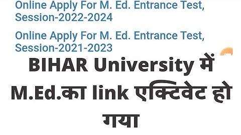 Bihar University M.Ed. entrance online 2022।।turki college m.ed.online 2022।।2021-2023 and 2022-2024