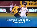 Resumen: LDU Quito 2 - Barcelona 2