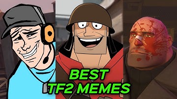 TF2 MEMES FOR 3 HOURS BUT THE BEST ONES  - V51 to V100