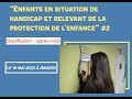 Ref:WJI7Cv2dX_Q Aprs-midi 19 mai 22 : enfants en situation de handicap et relevant de la protection de l'enfance