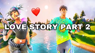 Fortnite roleplay Love story part 2 (IT GOT SUS)