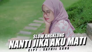 Nanti Jika Aku Mati - Slow Angklung (DJ Topeng Remix)