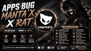 Apps Bug Manta'X X Rat || Apk Bug Gacor || Tembus All Device