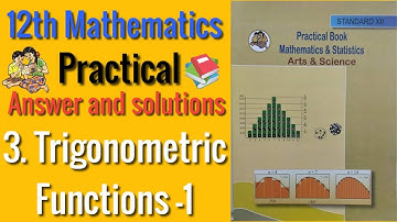 Experiment No.3 | Trigonometric Functions -1 | Class 12th Mathematics Practical Answers