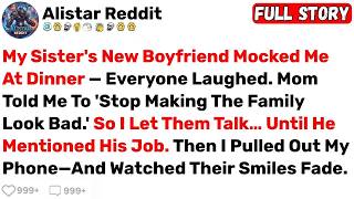 My Sister's New Boyfriend Mocked Me At Dinner—Everyone Laughed... Until... - Best Reddit Stories