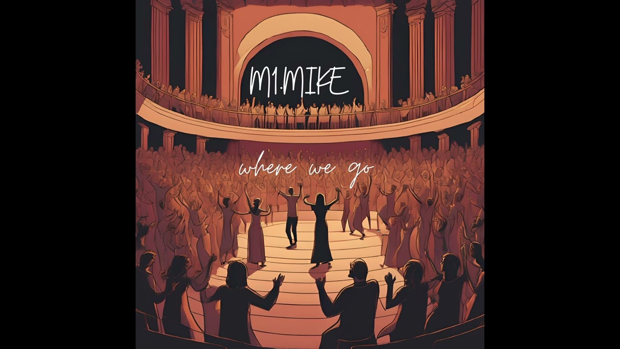 Watch M1.MIKE - where we go on YouTube Watch M1.MIKE - where we go on YouTube