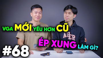 Ép xung có thật sự MẠNH - Card AMD màu sắc đẹp hơn Nvidia | Real Talk #68