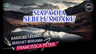 Siapa Dia Sebelum Daku - Karaoke Berduet Versi Lelaki