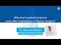 Why don’t patients improve even after Angioplasty or Bypass Surgery? | Dr. Hemant Madan