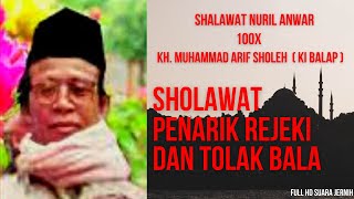 Sholawat Nuril Anwar 100X  || Sholwat Mukhtar Ki Balap || KH. Muhammad Arif Sholeh