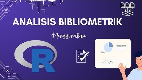 Analisis Bibliometrik Menggunakan R Studio