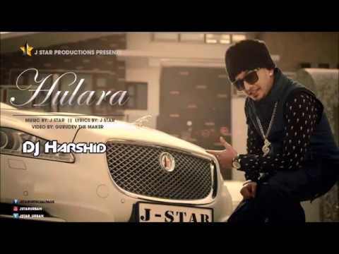 Hulara   J Star    Remix    DJ Harshid