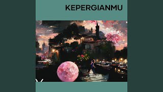 Kepergianmu