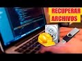 RECUPERAR ARCHIVOS BORRADOS DE USB