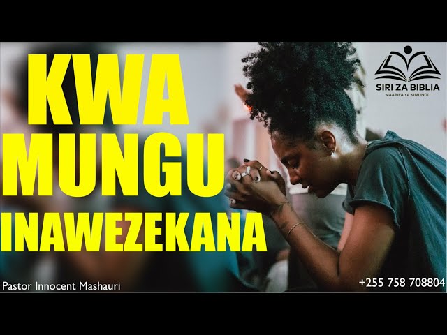 KWA MUNGU JAMBO LAKO LINAWEZEKANA // INGIA KWENYE MAOMBI class=