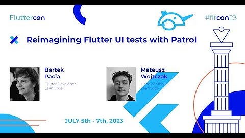 Reimagining Flutter UI tests with Patrol - LeanCode (Fluttercon 2023)