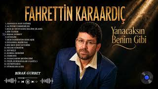 Fahrettin Karaardıç - Bırak Gurbet 