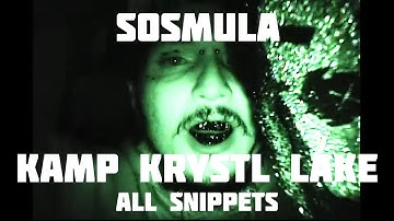 SOSMULA - KAMP KRYSTL LAKE (ALL SNIPPETS)