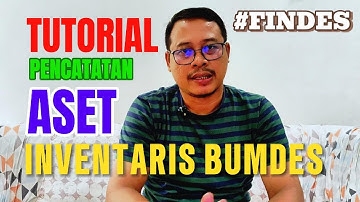 Tutorial Pencatatan Aset & Persediaan (Inventaris) BUMDes di Aplikasi FINDES