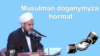 Musulman doganymyza hormat jelal kary