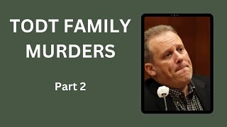 TODT FAMILY MURDERS PART 2