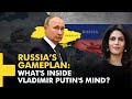 Gravitas Plus | Ukraine War: Understanding Russian President Vladimir Putin