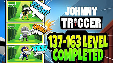 johnny trigger 137-163 level completed ✔️ best gameplay