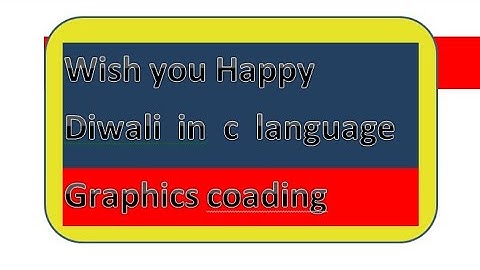 how to wish Happy Diwali and add his image in c language graphics programming