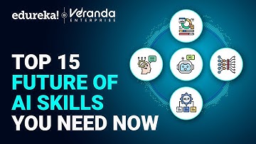 Top 15 AI Skills You Need to Know in 2025  | 15 AI Skills You NEED NOW | Edureka
