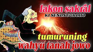 lakon sakral‼️TUMURUNING WAHYU TANAH JOWO.ki senonugroho @kembangrawetv2522