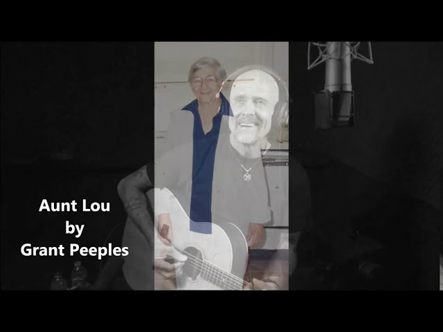 Grant Peeples - Aunt Lou
