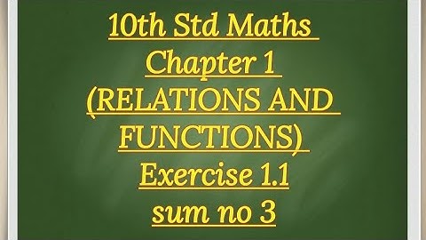 10th std Maths Chapter 1 (RELATIONS AND FUNCTIONS) Exercise 1.1 sum no 3