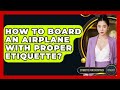 How To Board An Airplane With Proper Etiquette? - Etiquette for Executives